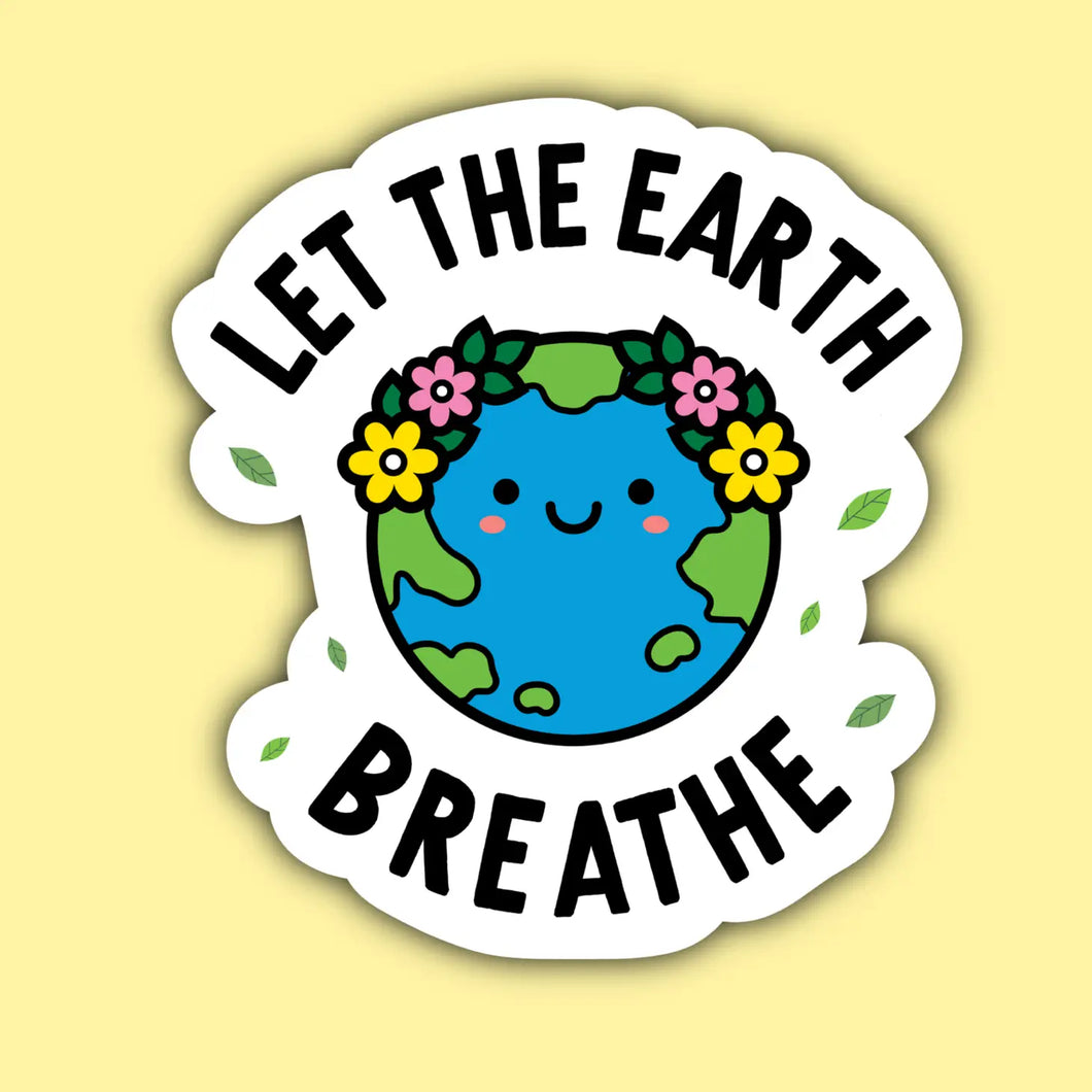 Let The Earth Breathe Sticker