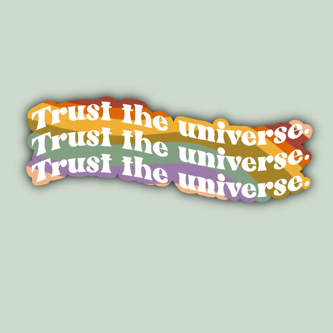 Trust The Universe Sticker