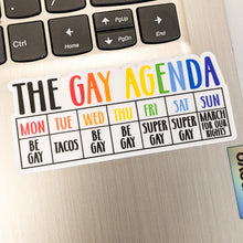 Load image into Gallery viewer, The Gay Agenda Sticker
