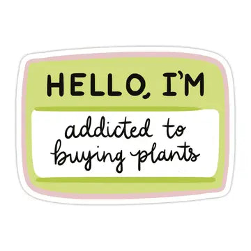 Buying Plants Vinyl Sticker - Plant Sticker – Habitat Plants + Coffee