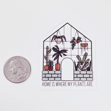 Load image into Gallery viewer, 'Home Is Where My Plants Are' Sticker
