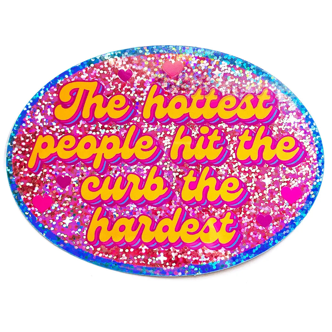 Hottest Hit the Curb Sticker
