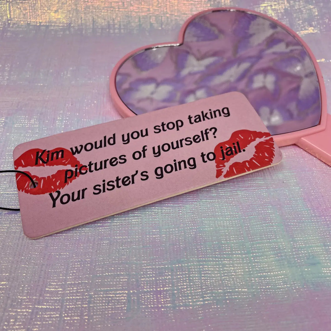 Your Sister's Going to Jail Air Freshener