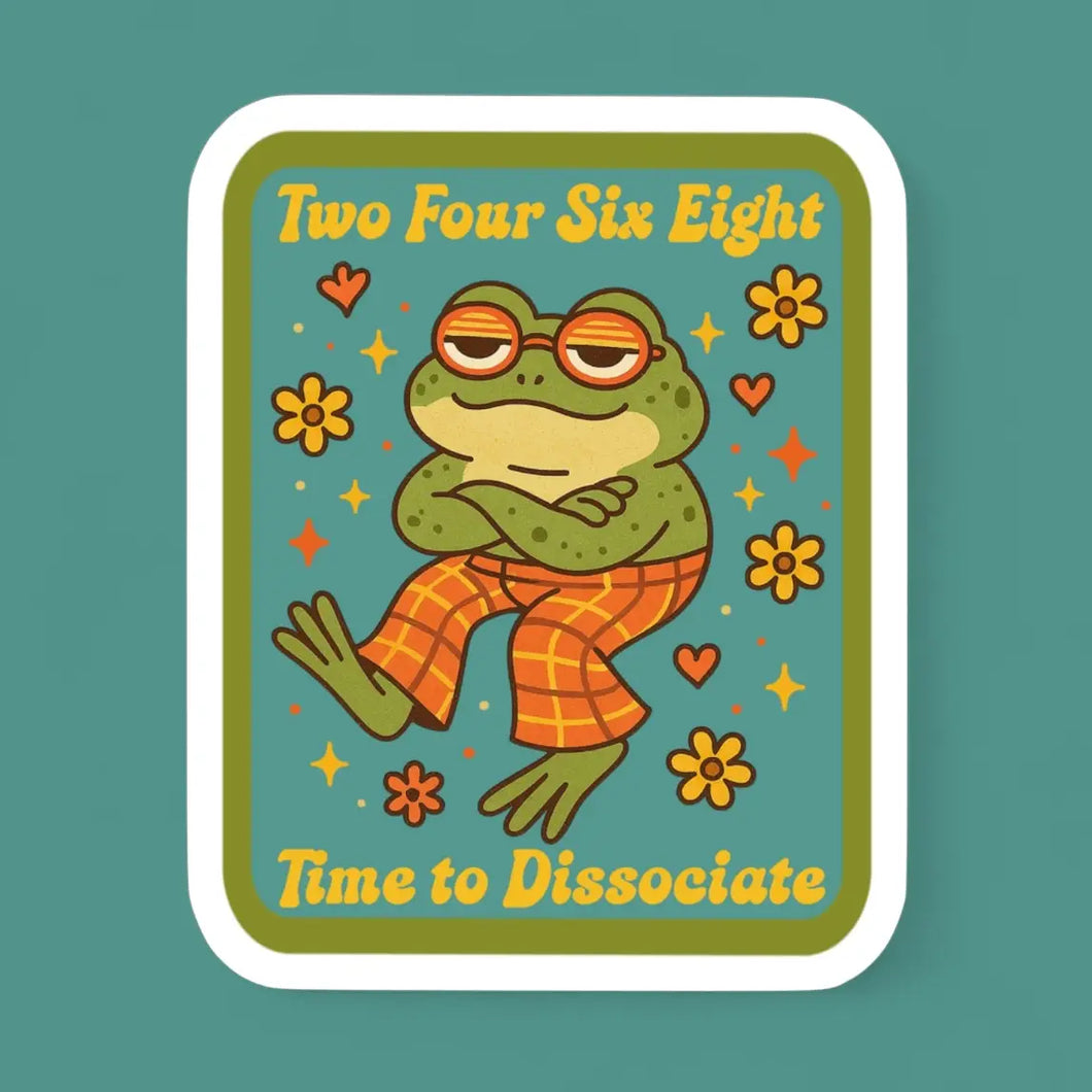 Time to Disassociate Sticker