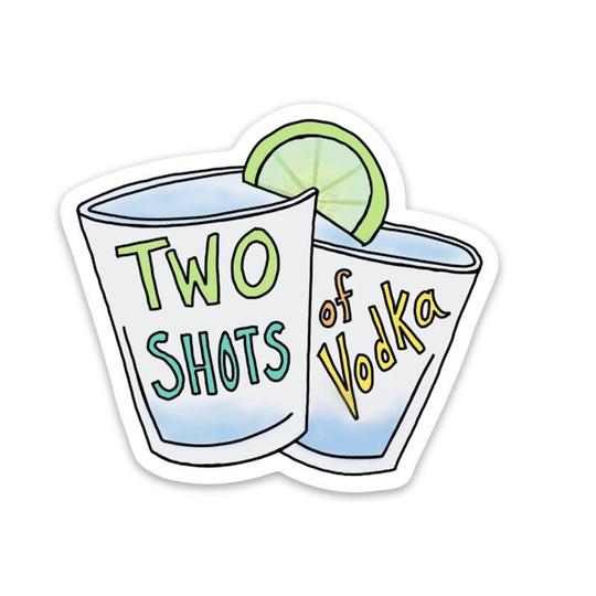 Two Shots of Vodka - Stickers
