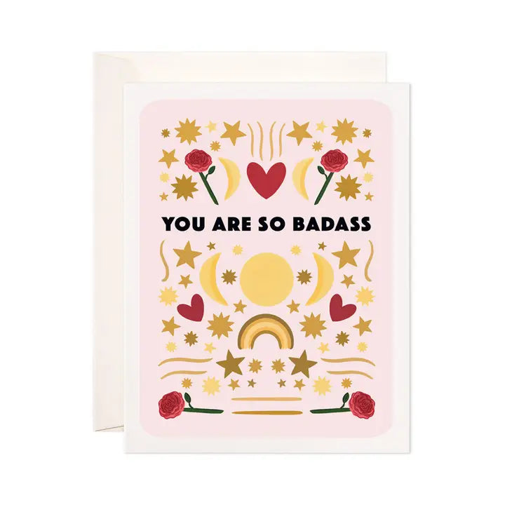 You are So Badass Greeting Card