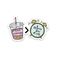 Iced Coffee Over On Time - Sticker