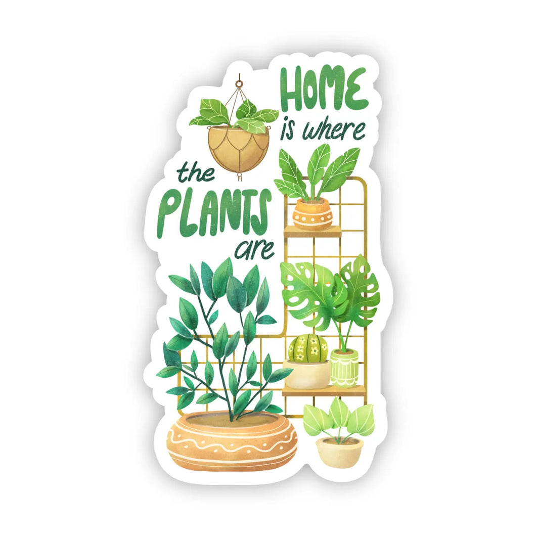 Home Is Where The Plants Are Sticker